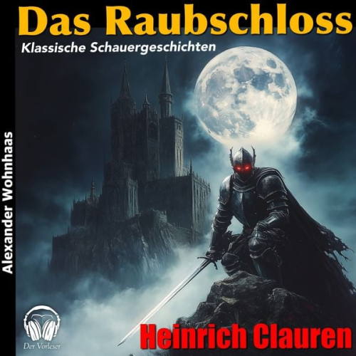 Heinrich Clauren - Das Raubschloss