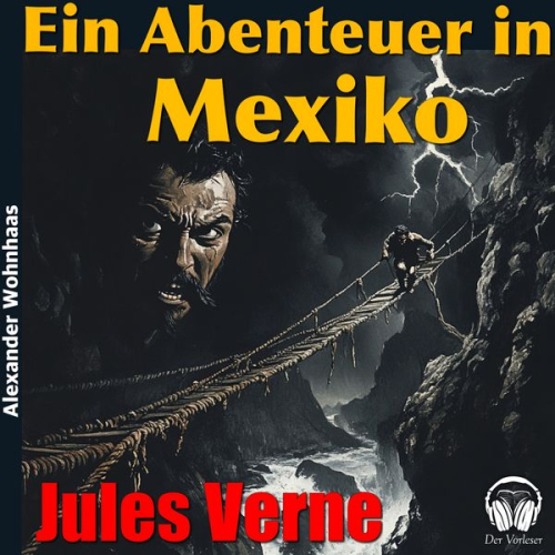 Jules Verne - Ein Abenteuer in Mexiko
