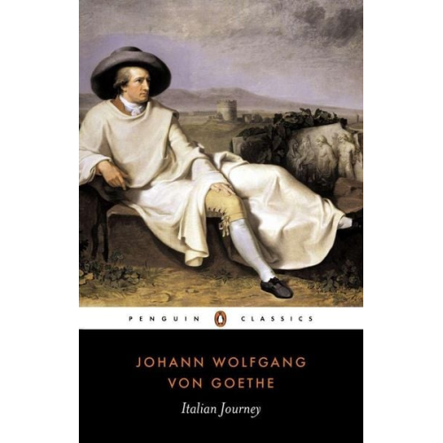 Johann Wolfgang von Goethe - Italian Journey