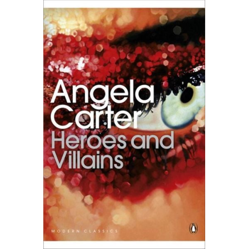 Angela Carter - Heroes and Villains