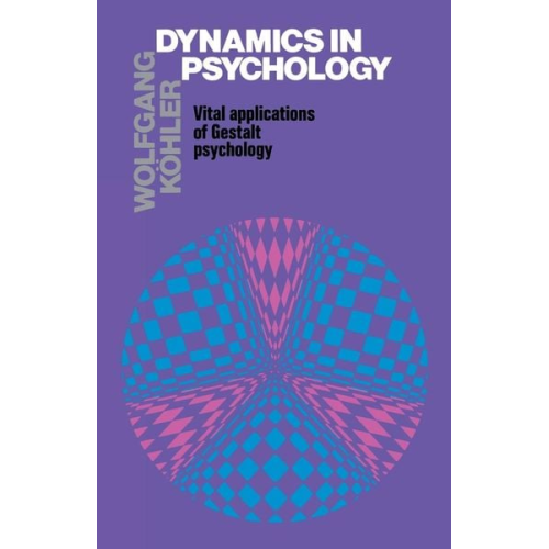 Wolfgang Kohler Wolgang Kohler - Dynamics in Psychology