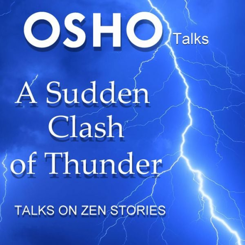 Osho - A Sudden Clash of Thunder