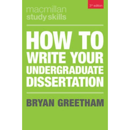 Bryan Greetham - How to Write Your Undergraduate Dissertation