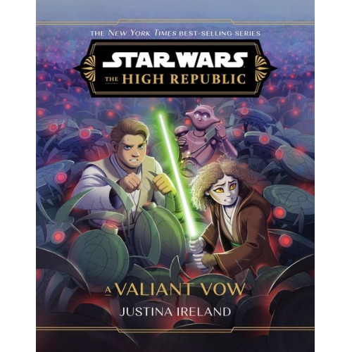 Justina Ireland - Star Wars: The High Republic: A Valiant Vow