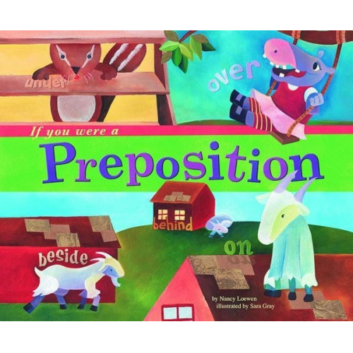 Nancy Loewen - If You Were a Preposition