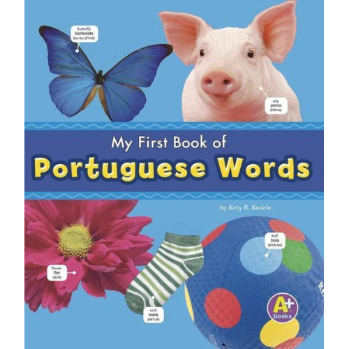 Katy R. Kudela - My First Book of Portuguese Words