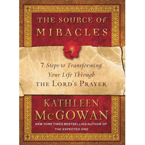 Kathleen McGowan - The Source of Miracles