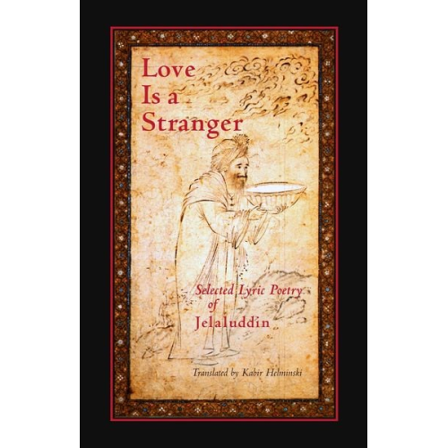 Mevlana Jalaluddin Rumi - Love Is a Stranger