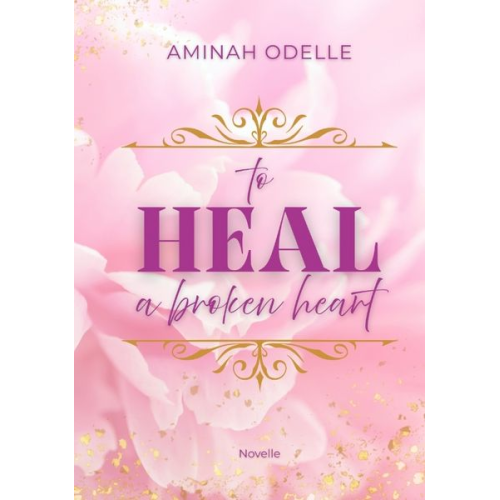 Aminah Odelle - To Heal a Broken Heart