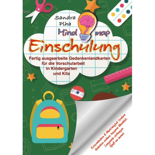 Sandra Plha - KitaFix-Mindmap Einschulung (Fertig ausgearbeitete Gedankenlandkarten für die Vorschularbeit in Kindergarten und Kita)