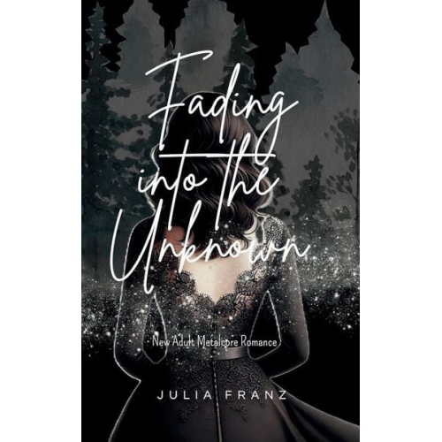 Julia Franz - Fading into the Unknown