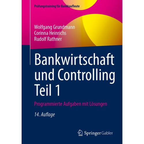 Wolfgang Grundmann Corinna Heinrichs Rudolf Rathner - Bankwirtschaft und Controlling Teil 1