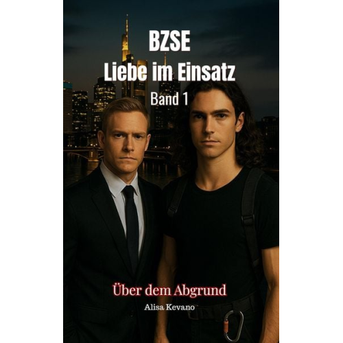 Alisa Kevano - BZSE: Liebe im Einsatz - Band 1