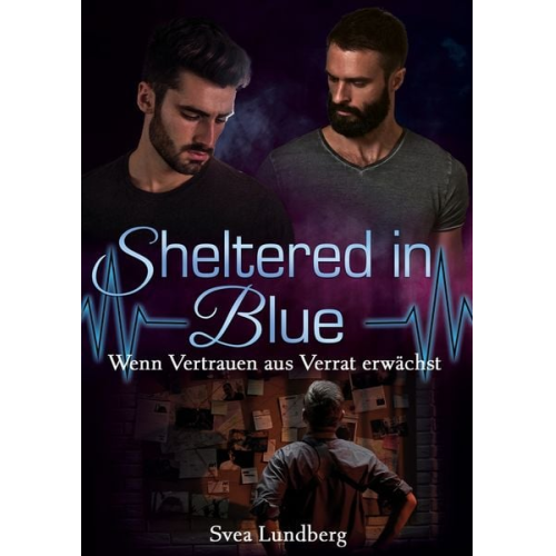 Svea Lundberg - Sheltered in Blue: Wenn Vertrauen aus Verrat erwächst