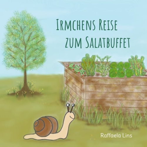 Raffaela Lins - Irmchens Reise zum Salatbuffet