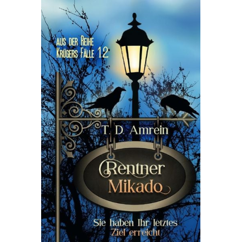 T. D. Amrein - Krügers Fälle / Rentner Mikado