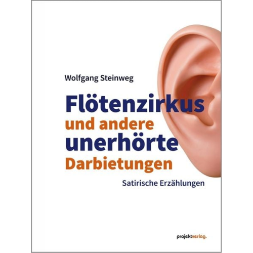 Wolfgang Steinweg - Flötenzirkus und andere unerhörte Darbietungen