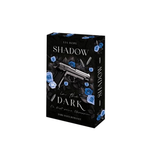 Lia Hope - Shadow in the Dark - Du bist seine Obsession