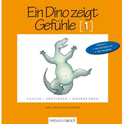Christa Manske Heike Löffel - Ein Dino zeigt Gefühle