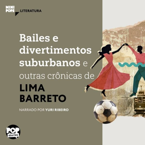 Lima Barreto - Bailes e divertimentos suburbanos e outras crônicas de Lima Barreto
