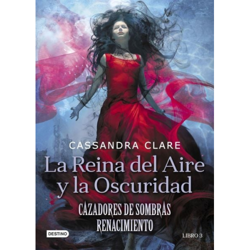Cassandra Clare - La reina del aire y la oscuridad : renacimiento 3