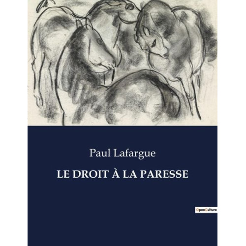 Paul Lafargue - Le Droit À La Paresse