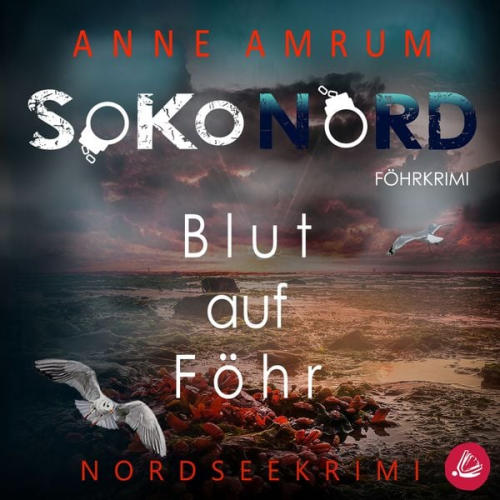 Anne Amrum - SoKo Nord - Schnee auf Sylt: Syltkrimi Nordseekrimi