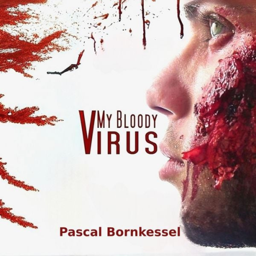 Pascal Bornkessel - My Bloody Virus