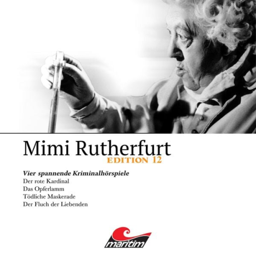 Markus Topf Thorsten Beckmann - Mimi Rutherfurt, Vier Spannende Kriminalhörspiele - "Mimi Rutherfurt" Edition 12