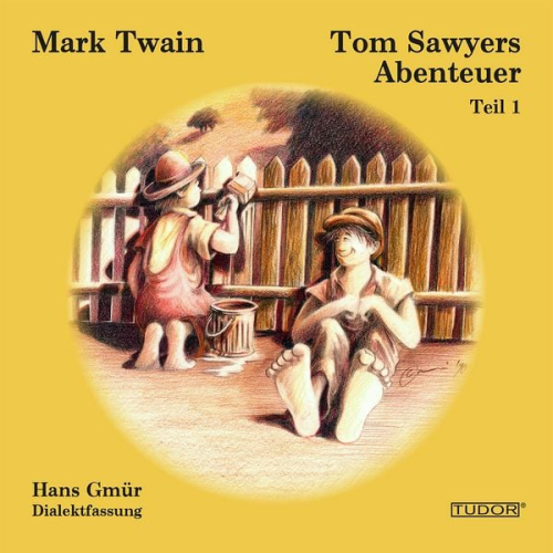 Hans Gmür Mark Twain - Tom Sawyers Abenteuer - Teil 1