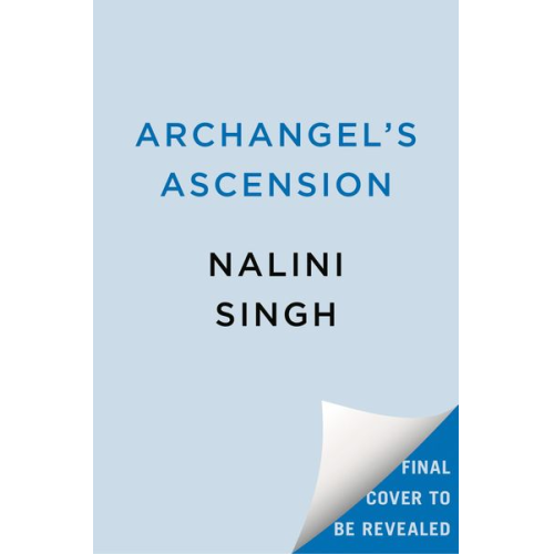 Nalini Singh - Archangel's Ascension