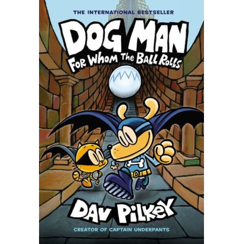 Dav Pilkey - Dog Man: For Whom the Ball Rolls: A Graphic Novel (Dog Man #7): From the Creator of Captain Underpants