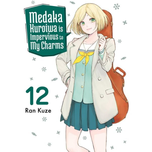 Ran Kuze - Medaka Kuroiwa Is Impervious to My Charms 12