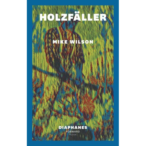 Mike Wilson - Holzfäller