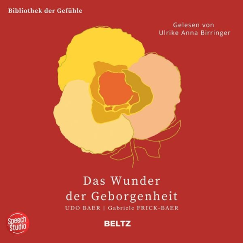 Udo Baer Gabriele Frick-Baer - Das Wunder der Geborgenheit - Bibliothek der Gefühle, 12