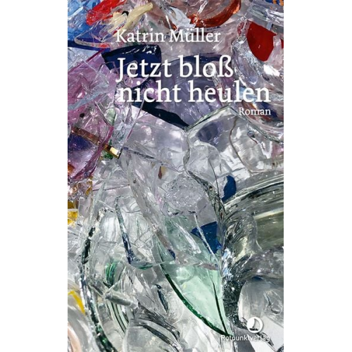 Katrin Müller - Jetzt bloß nicht heulen