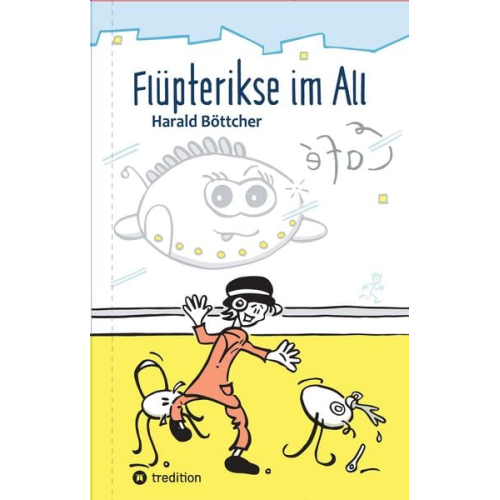 Harald Böttcher - Flüpterikse im All