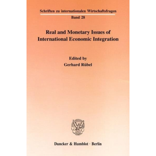 Real and Monetary Issues of International Economic Integration.