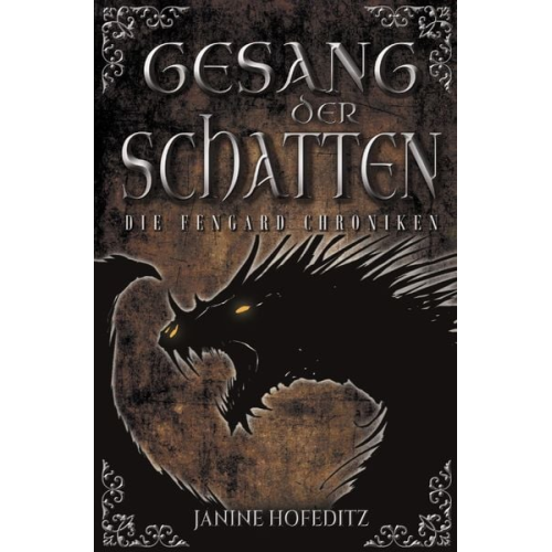 Janine Hofeditz - Die Fengard Chroniken / Gesang der Schatten