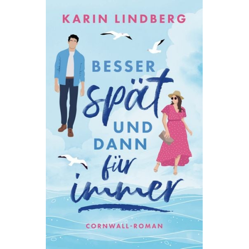 Karin Lindberg - Besser spät und dann für immer