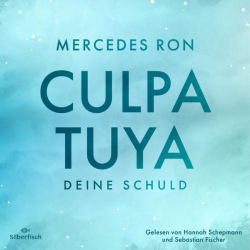 Mercedes Ron - Die Culpa-Mía-Trilogie 2: Culpa Tuya – Deine Schuld