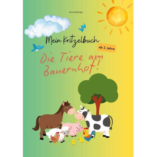 Anna Millinger - Mein Kritzelbuch - Die Tiere am Bauernhof