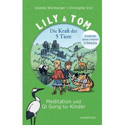 Christopher End Anando Würzburger - Lily & Tom - Die Kraft der 5 Tiere