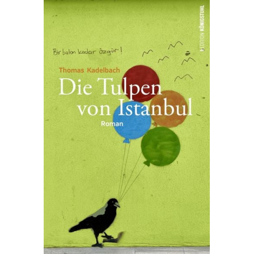 Thomas Kadelbach - Die Tulpen von Istanbul