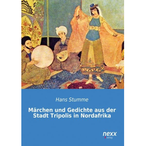Hans Stumme - Märchen und Gedichte aus der Stadt Tripolis in Nordafrika
