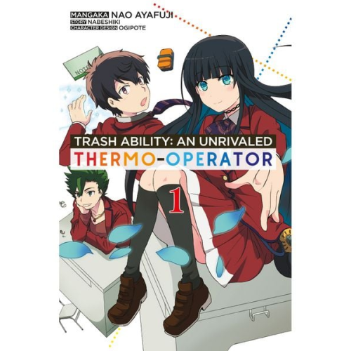 Nabeshiki Nao Ayafuji - Trash Ability: An unrivaled Thermo-Operator - Band 01