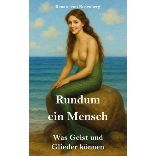 Renate Rosenberg - Rundum ein Mensch