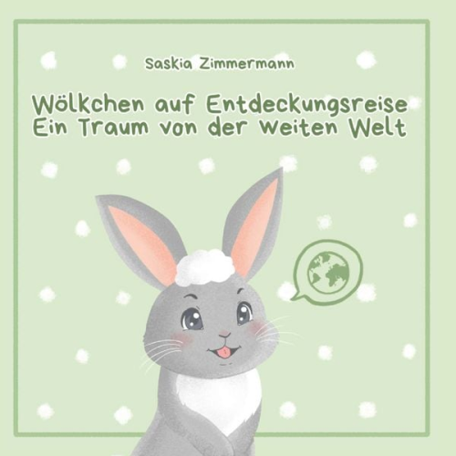 Saskia Zimmermann - Wölkchen auf Entdeckungsreise - Ein Traum von der weiten Welt