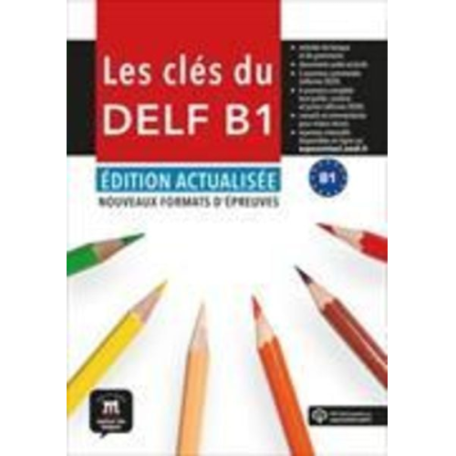 Ana Gainza Emmanuel Godard Yves Loiseau Marion Mistichelli Jean-Paul Sigé - Les Clés du Nouveau DELF B1. Éd actualisée. Livre de l'élève