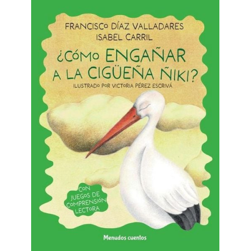 Francisco Diaz Valladares - Cómo Engañar a la Cigüeña Ñiki?